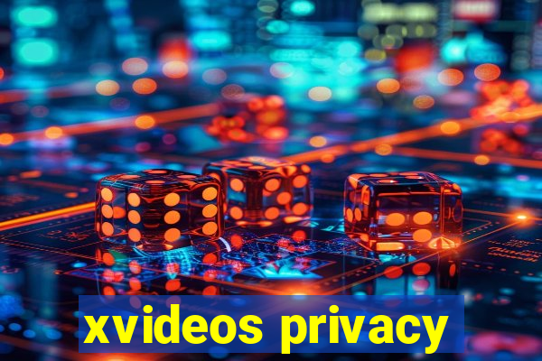 xvideos privacy